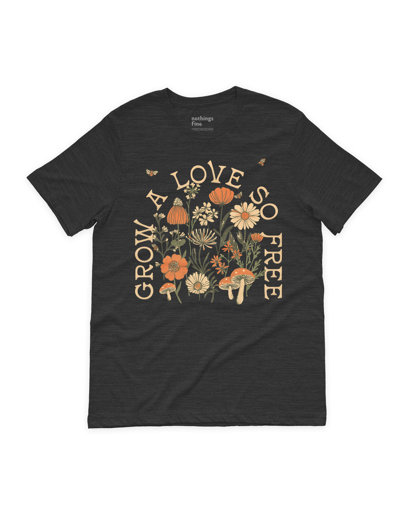 grow a love so free t-shirt
