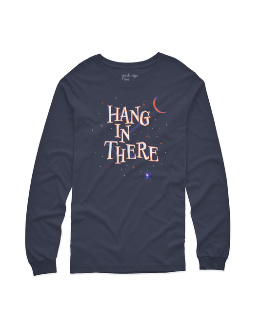 hang in there long sleeve t-shirt