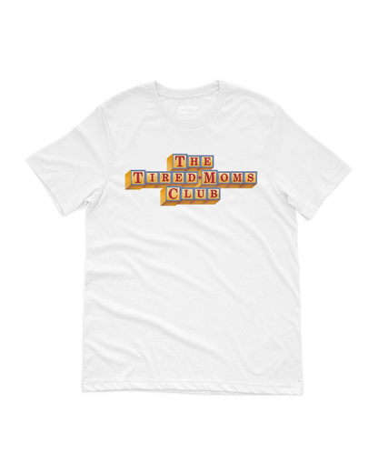 the tired-moms club t-shirt